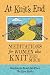At Knit's End: Meditations for Women Who Knit Too Much