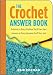The Crochet Answer Book:...