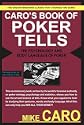 Caro's Book of Tells, the Body Language and Psychology of Poker