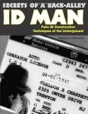 Secrets of a Back Alley ID Man: Fake ID Construction Techniques of the Underground