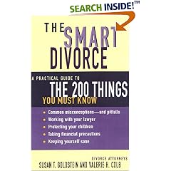 The Smart Divorce: A Practical Guide to the 200 Things You Must Know