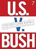 United States v. George W. Bush et al.