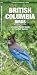 British Columbia Birds: An Introduction to Familiar Species (Pocket Naturalist - Waterford Press) by James Kavanagh