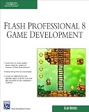 Macromedia Flash Professional 8 Game Development (Game Development)