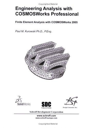 Engineering Analysis with COSMOSWorks 2005