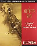 Artist\'s Way: A Spiritual Path to Higher Creativity
