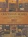 Craftsman Homes: More than 40 Plans for Building Classic Arts & Crafts-Style Cottages, Cabins, and Bungalows by Gustav Stickley