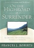 On the Highroad of Surrender: The Treasured Devotional Classic, Complete and Unabirdged