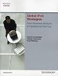 Global IPv6 Strategies: From Business Analysis to Operational Planning