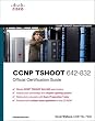 CCNP TSHOOT 642-832 Official Certification Guide