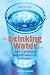 The Drinking Water Book: How to Eliminate the Most Harmful Toxins from Your Water by Colin Ingram