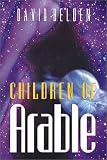Children of Arable (Belden, David, Gendering Series, Bk. 1.)