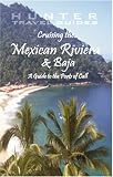 cover of Cruising the Mexican Riviera & Baja: A Guide to the Ships & the Ports of Call (Cruising the Mexican