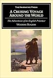 cover of A Cruising Voyage Around the World: First to the South-Seas, Thence to the East-Indies, and Homeward