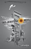 This Beautiful Mess: Practicing the Presence of the Kingdom of God