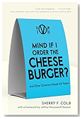 Mind if I Order the Cheeseburger?: And Other Questions People Ask Vegans