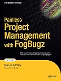 Painless Project Management with FogBugz (Books for Professionals by Professionals)