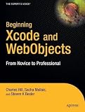 Beginning Xcode and WebObjects: From Novice to Professional (Beginning: from Novice to Professional)