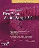 The Essential Guide to Flex 2 with ActionScript 3.0: The Complete Guide