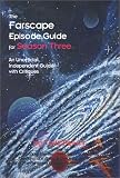 The Farscape Episode Guide for Season Three: An Unofficial, Independent Guide with Critiques