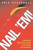 Nail \'Em!: Confronting High-Profile Attacks on Celebrities & Businesses