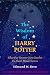 The Wisdom of Harry Potter: What Our Favorite Hero Teaches Us About Moral Choices by Edmund M. Kern