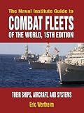 Naval Institute Guide to Combat Fleets of the World: Their Ships, Aircraft, and Systems (Naval Institute Guide to Combat Fleets of the World) (Naval Institute Guide to Combat Fleets of the World)