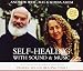 Self-Healing With Sound & Music