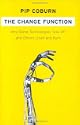 The Change Function: Why Some Technologies Take Off and Others Crash and Burn
