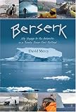 cover of Berserk: My Voyage to the Antarctic in a Twenty-Seven-Foot Sailboat