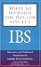 What to Do When the Doctor Says Its IBS: Alternative and Traditional Treatments for Irritable Bowel Syndrome by Leigh Fortson