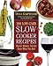200 Low-Carb Slow Cooker Recipes: Healthy Dinners That Are Ready When You Are!