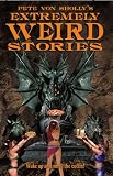 Pete Von Sholly - Pete Von Sholly's Extremely Weird Stories