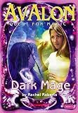 The Dark Mage (Avalon Quest for Magic)