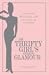 The Thrifty Girl's Guide to Glamour: Living the Beautiful Life on Little or No Money by Susie Galvez