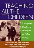 Teaching All the Children: Strategies for Developing Literacy in an Urban Setting (Solving Problems In Teaching Of Literacy)