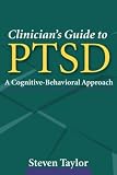 Clinician's  Guide to PTSD: A Cognitive-behavioral Approach