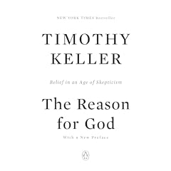 The Reason for God: Belief in an Age of Skepticism