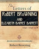 The Letters of Robert Browning and Elizabeth Barret Barrett 1845-1846 vol II (1899)