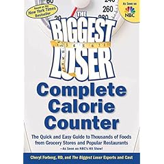 The Biggest Loser Calorie Counter: The Quick and Easy Guide to Thousands of Foods from Grocery Stores and Popular Restaurants--As Seen on NBCs Hit Show!