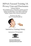 Hipaa Focused Training 3a: Privacy Uses And Disclosures, Library Edition