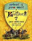 What If You Met a Knight?