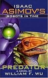 Isaac Asimov's Robots in Time: Predator
