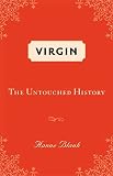 Hanne Blank - Virgin: The Untouched History