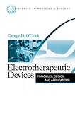 Electrotherapeutic Devices: Principles, Design, and Applications