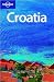 Lonely Planet Croatia by Jeanne Oliver