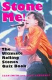 Stone Me!: The Ultimate Rolling Stones Quiz Book