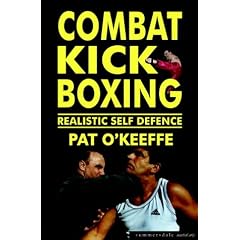Combat Kick Boxing: A Framework for Success (Martial Arts)