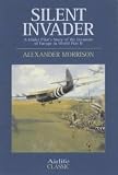 Silent Invader: A Glider Pilot's Story of the Invasion of Europe in World War II (Airlife Classics)