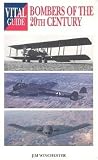 Bombers of the 20th Century -Vital G (Vital Guides)